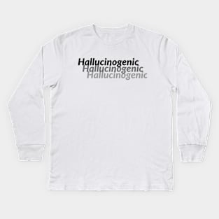 HALLUCINOGENIC Kids Long Sleeve T-Shirt